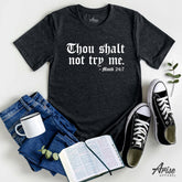 Thou Shalt Not Try Me T-Shirt